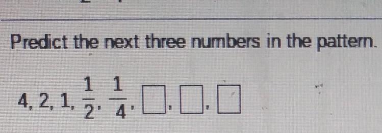 Predict the next three numbers in the pattern. ​-example-1