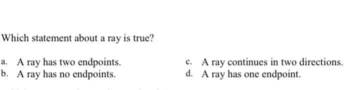 *Geometry* Which statement about a ray is true?-example-1