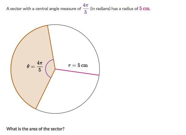 a sector with the central angle measure of 4pi/5 (in radians) has a radius of 5 cm-example-1