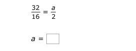 Solve for a in the proportion.-example-1