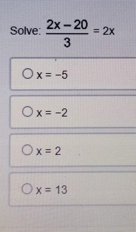 2×-20/3 =2x help me please ​-example-1