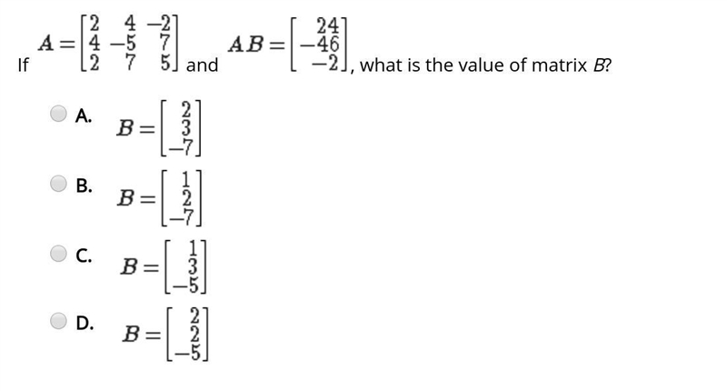 PLZ HELP 15 PTS If A=\left[\begin{array}{ccc}2&4&-2\\4&-5&7\\2&amp-example-1