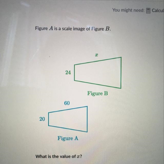 Figure A is a scale image of Figure B. 24 Figure B 60 20 Figure A What is the value-example-1