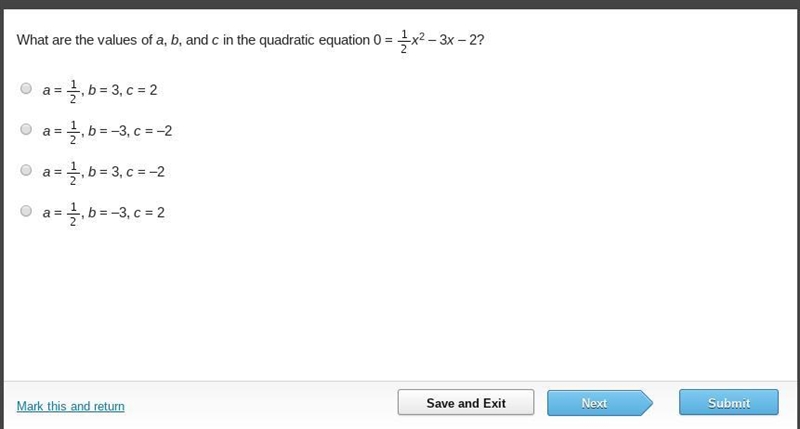 PLZZ HELP What are the values of a, b, and c in the quadratic equation 0 = one-halfx-example-1