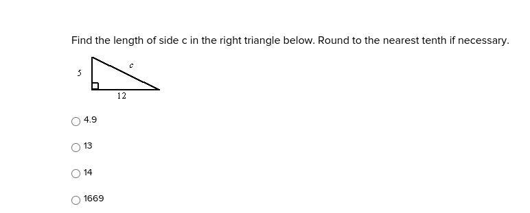 Find the length of side c in the right triangle below. Round to the nearest tenth-example-1