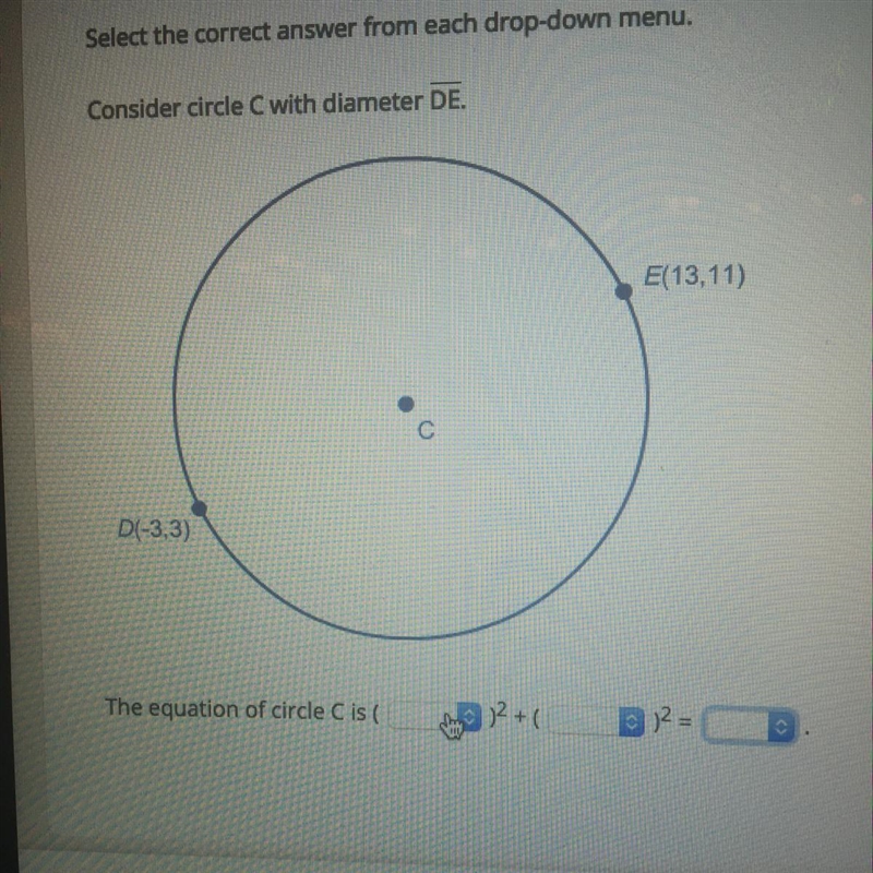 Consider circle C with diameter DE. The equation of the circle is ( ___)^2 + (___)^2 = ___.-example-1