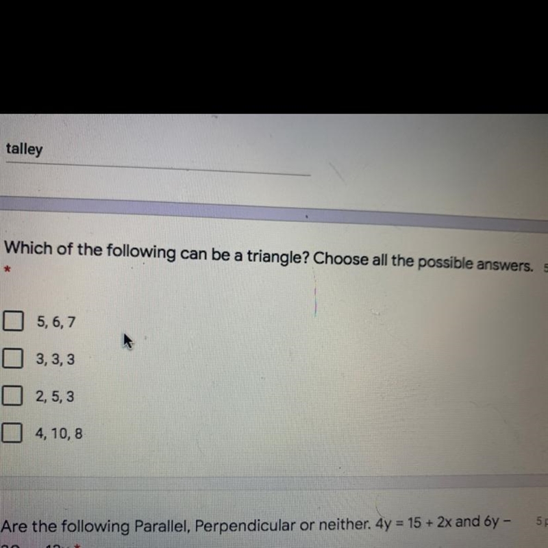 Which of the following can be a triangle? choose all the possible answers.-example-1