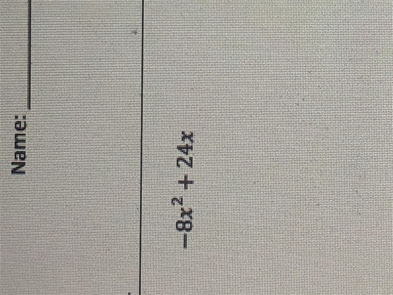 Please help :( -8x with an exponent of 2 + 24x-example-1