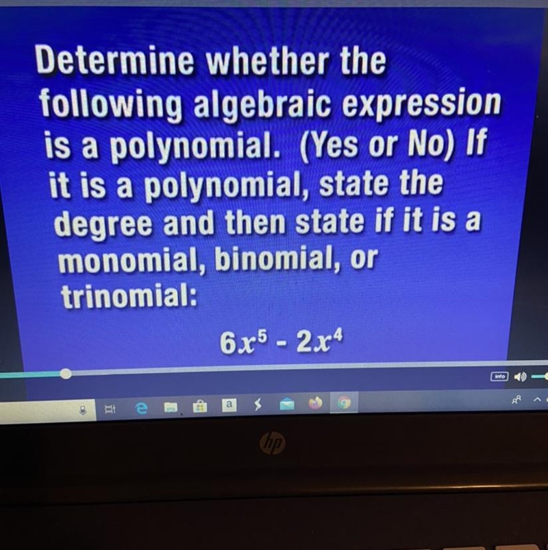 Determine whether the expression 6x^5-2x^4 is a polynomial. Step by step please and-example-1