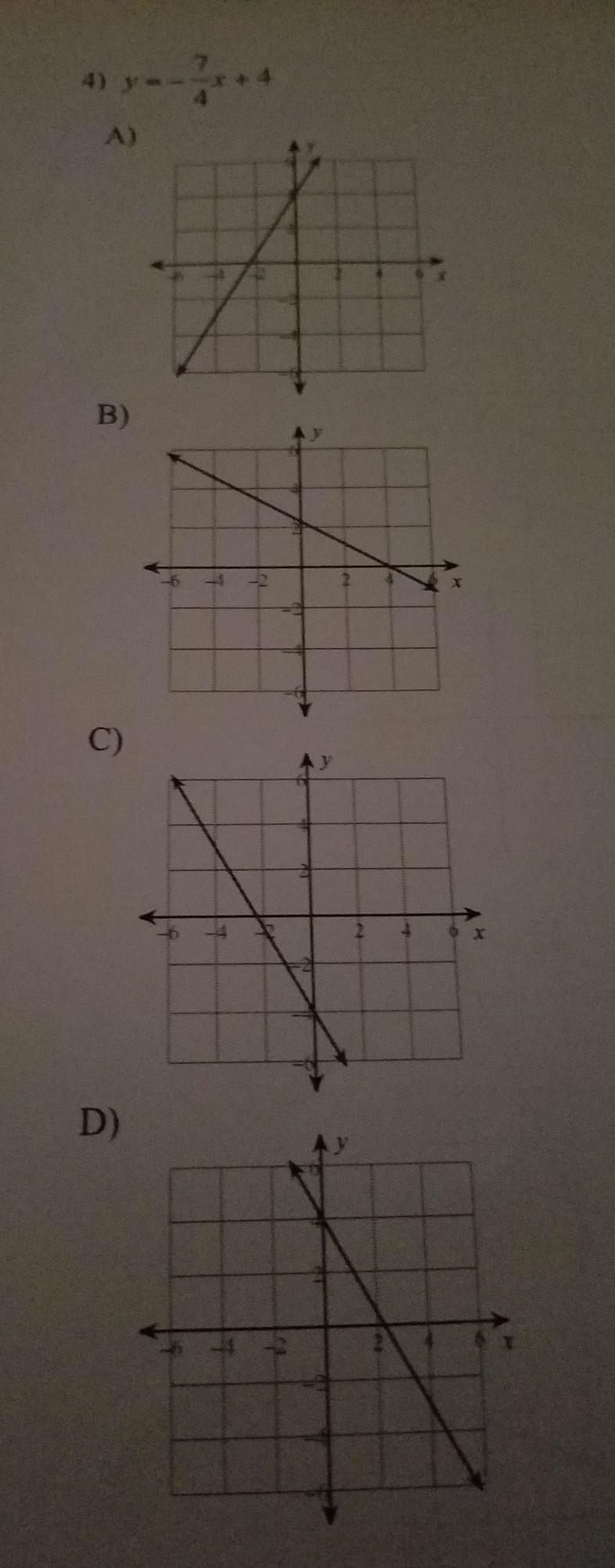 Y = -7/4x + 4 A, B, C, or D​-example-1