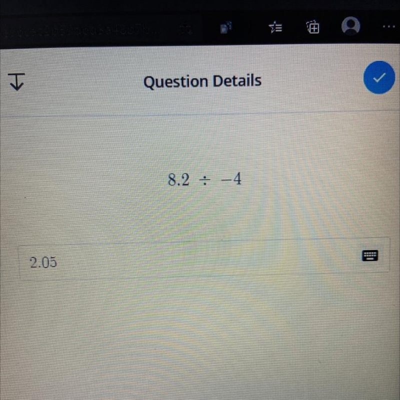 What is 8.2 divided by -4-example-1