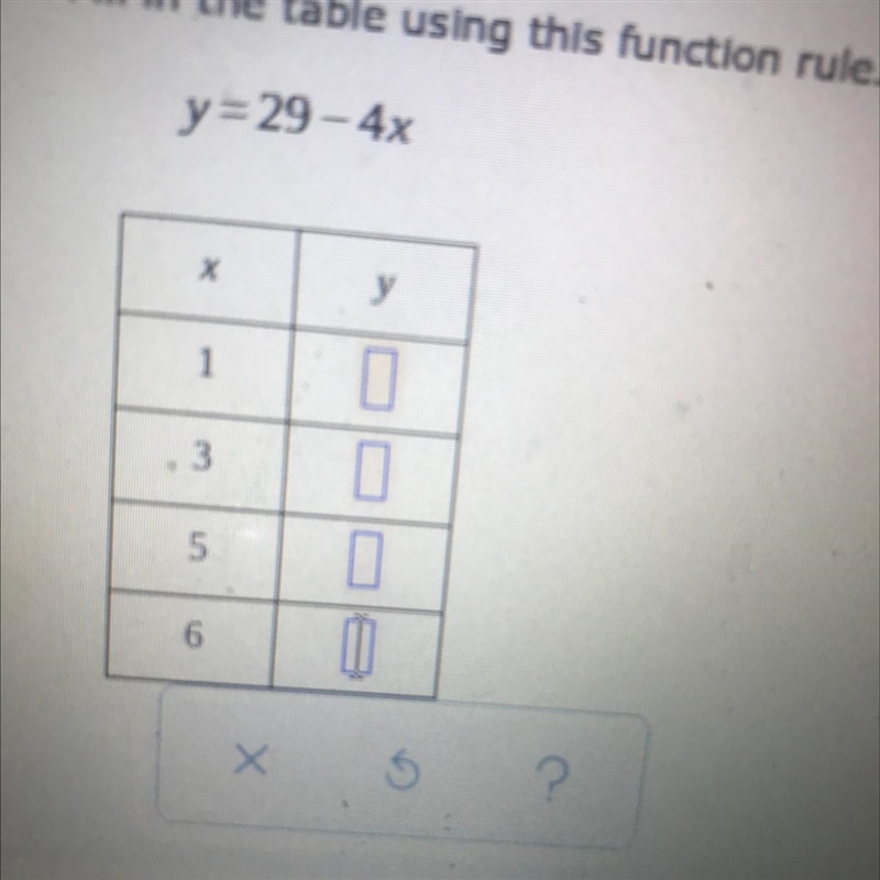 Fill in the table using this function rule. y=29-4x-example-1