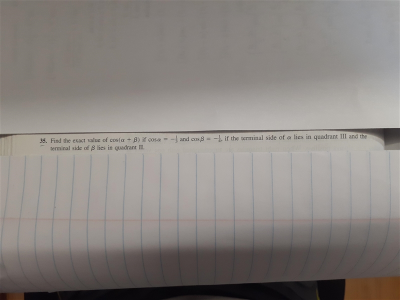 Find the exact value of cos(a+b) if cos a=-1/3 and cos b=-1/4 if the terminal side-example-1