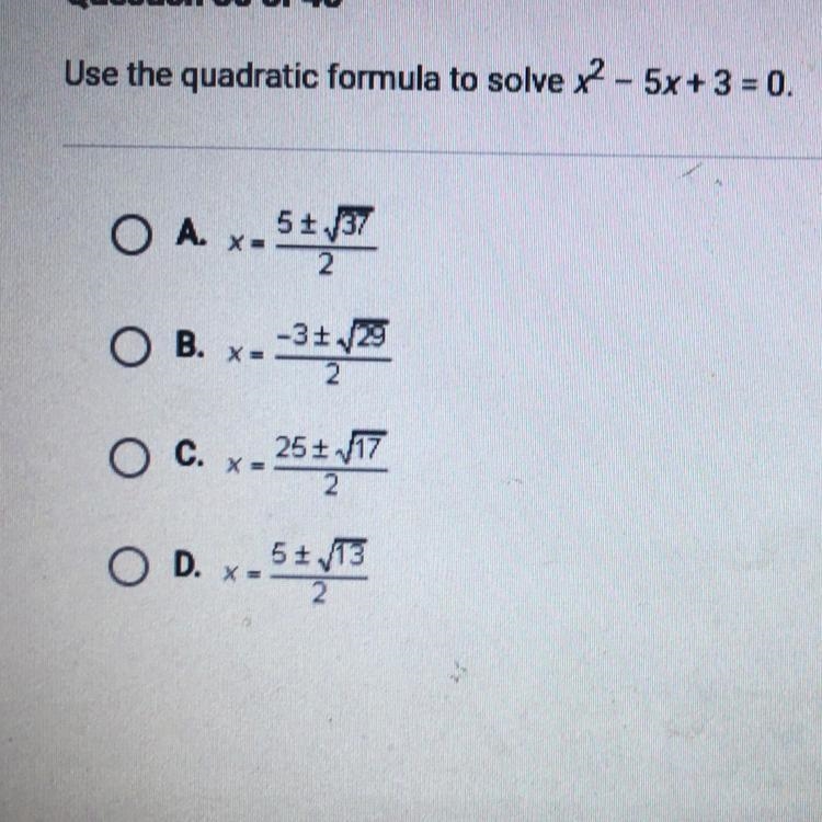 Use the quadratic formula to solve x - 5x+3 = 0.-example-1