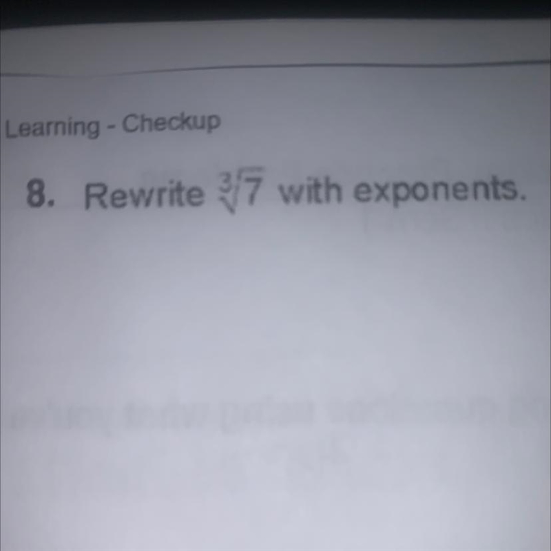 8. Rewrite 3 square root of 7 with exponents-example-1