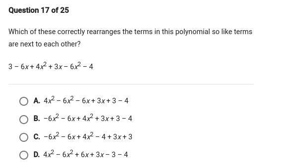 which of these correctly rearranges the terms in this polynomial so like terms are-example-1