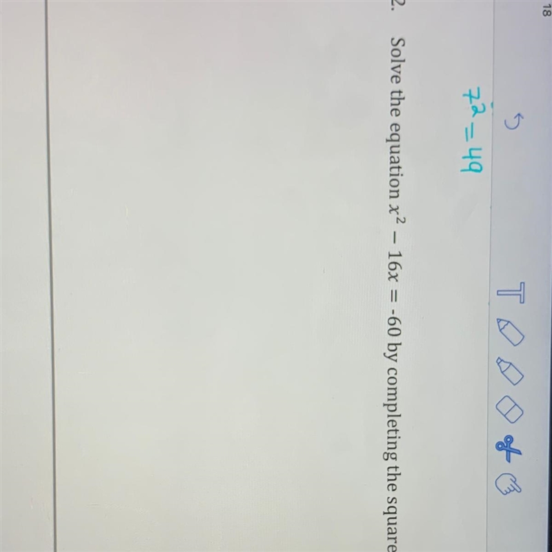 I need help!!! How do I solve this equation by completing the square?-example-1