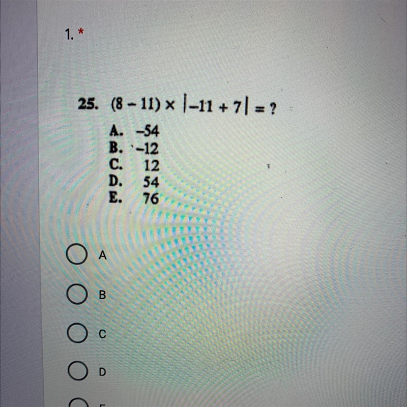 (8 - 11) x 1-11 + 7) = ? A. -54 B. -12 C. 12 D. 54 E. 76-example-1