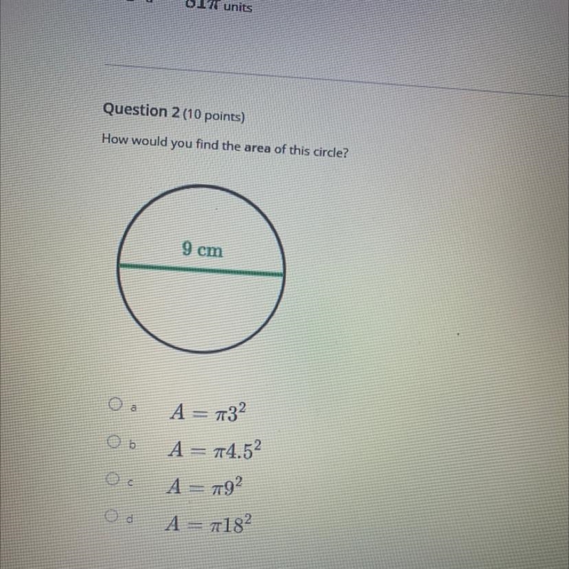 How would you find the area of this circle? 9 cm-example-1