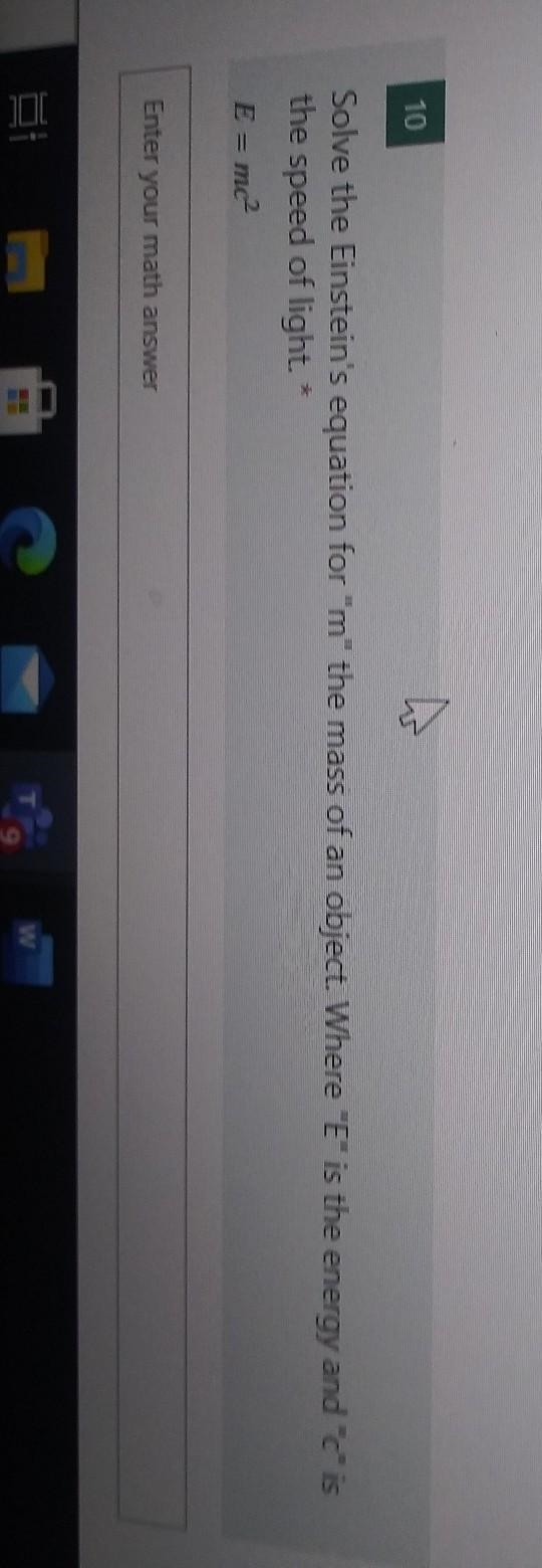 slove the Einstein's equation for m the mass of an abject where is the energy and-example-1