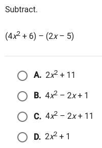 Subtract (4x^2+6) - (2x-5) thanks for the help btw :)-example-1