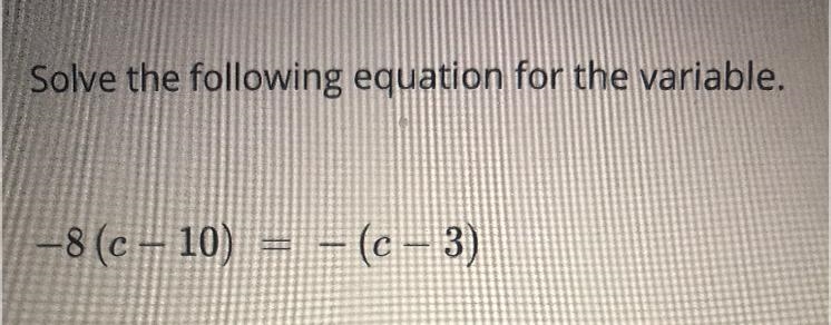 -8 (c - 10) = - (c-3)-example-1