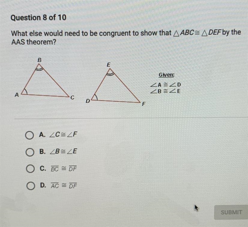 URGENT What else would need to be congruent to show that ABC= DEF by the AAS theorem-example-1