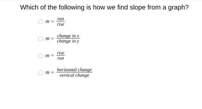 Which of the following is how we find slope from a graph?-example-1