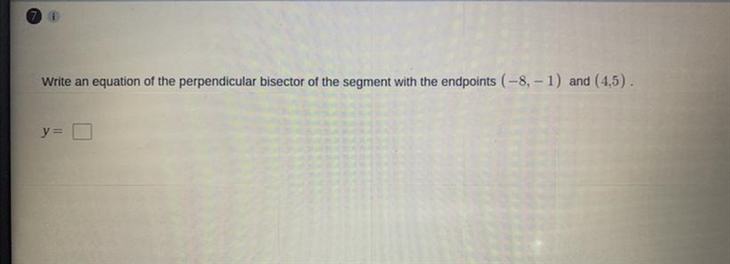 Write an equation of the perpendicular bisector of the segment with end points-example-1