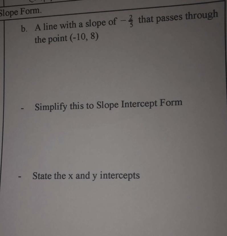 A line with a slope of -2/5 that passes through the point (-10,8)-example-1