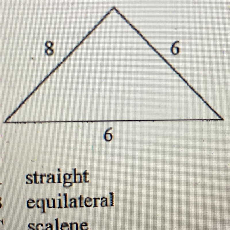 Classify the triangle by its sides. The diagram is not to scale. A) straight B) equilateral-example-1