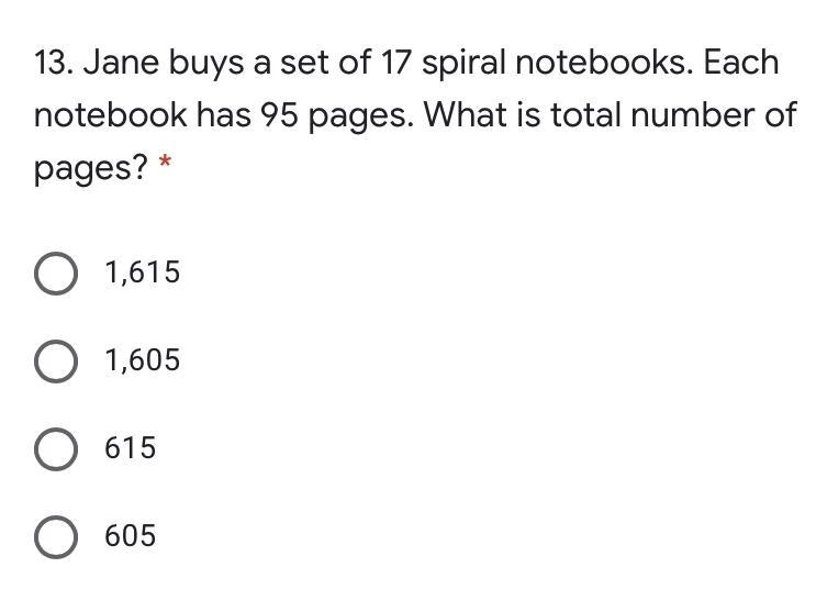 13. Jane buys a set of 17 spiral notebooks. Each notebook has 95 pages. What is total-example-1