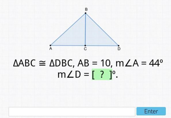 ABC=DBC, AB=10, mA=44 mD = ?-example-1