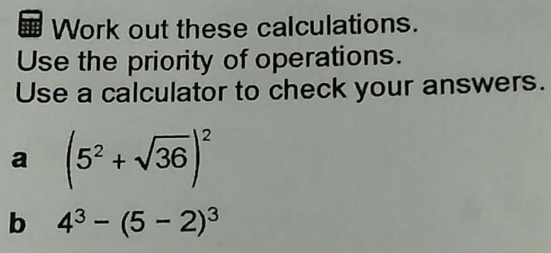 Work out these calculations. Use the priority of operations. Use a calculator to check-example-1