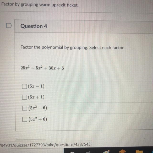 Factor the polynomial by grouping. SELECT EACH FACTOR.-example-1