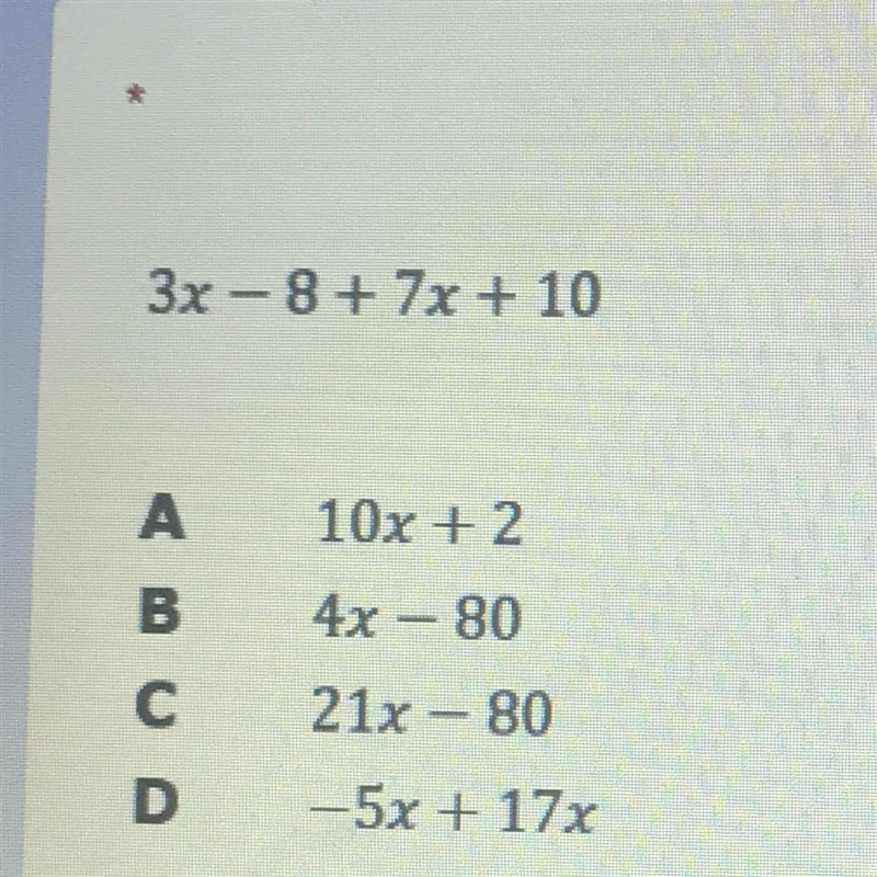 3х – 8 +7х + 10 А 10x + 2 В 4х – 80 с 21х - 80 D — 5х + 17х-example-1