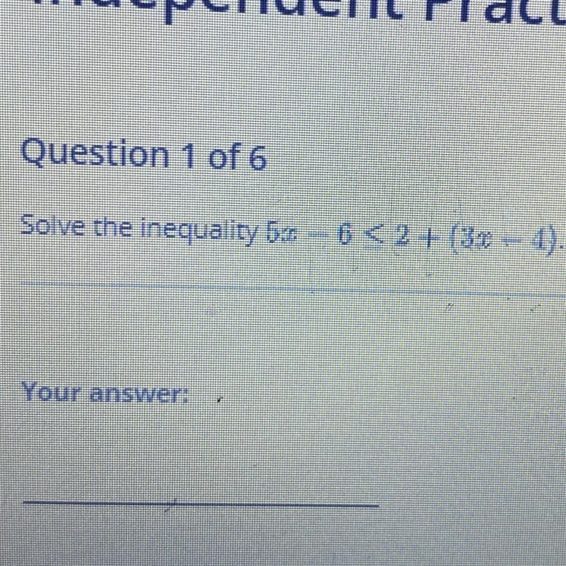 Solve the inequality 5:0 -6 < 2 + (30 — 4). Pls help-example-1