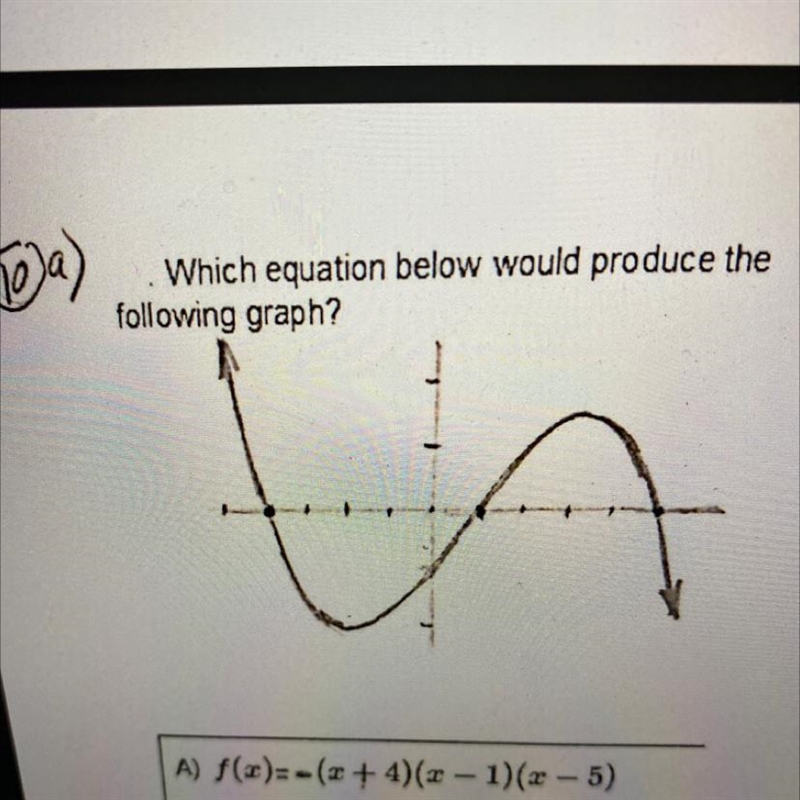 Which equation below would produce the following graph? A) f(x)=-(x + 1)(x - 1)(x-example-1