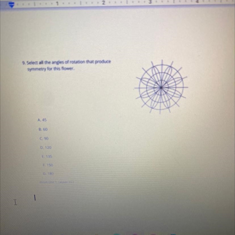 9. Select all the angles of rotation that produce symmetry for this flower-example-1