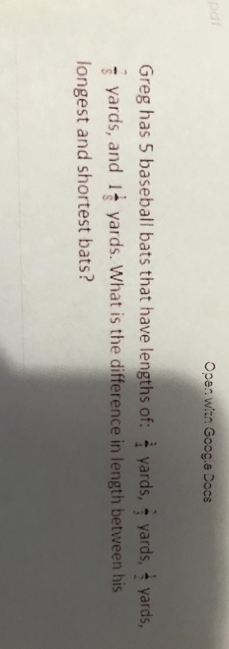 Greg has 5 baseball bats that have lengths of: 3/4 yards, 2/3 yards, 1/2 yards, 7/8 yards-example-1
