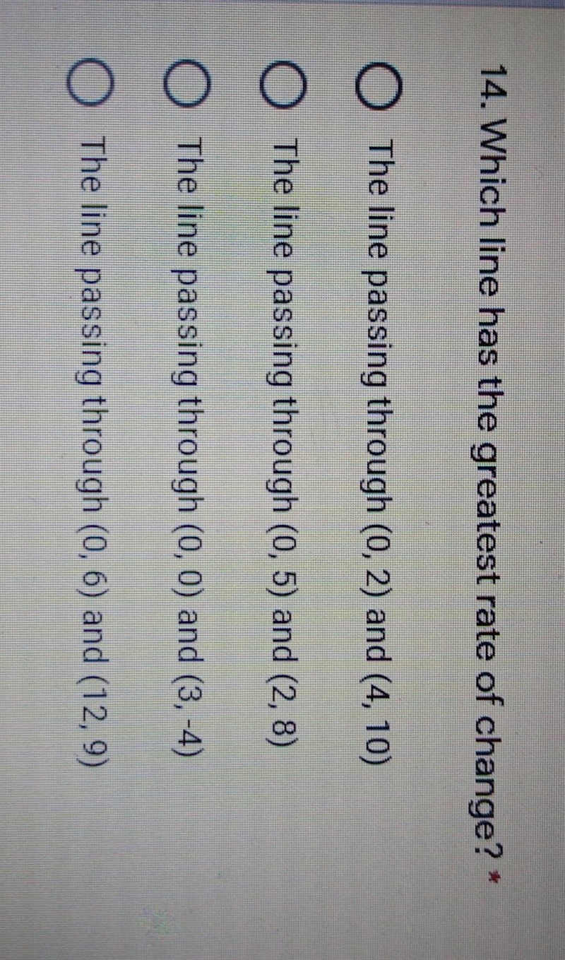 Which line has the greatest rate of change? A. The line passing through (0, 2) and-example-1