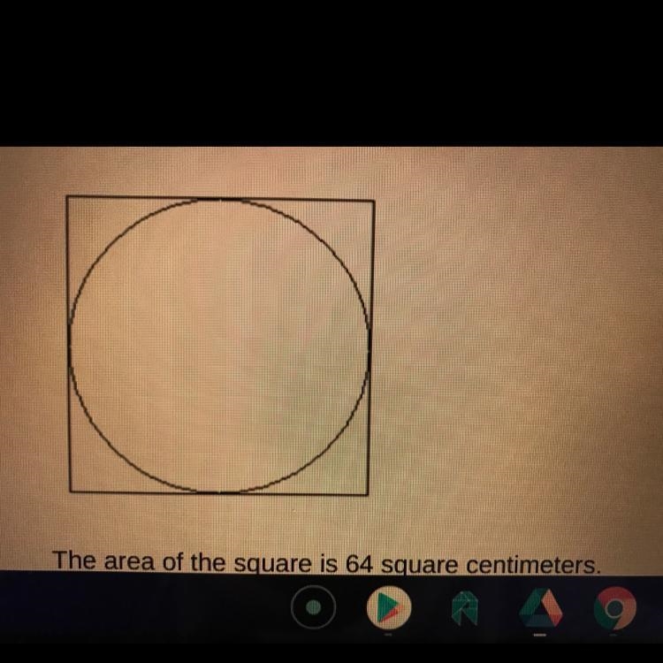 A circle inscribed in a square is shown below . A) what is the side length of the-example-1