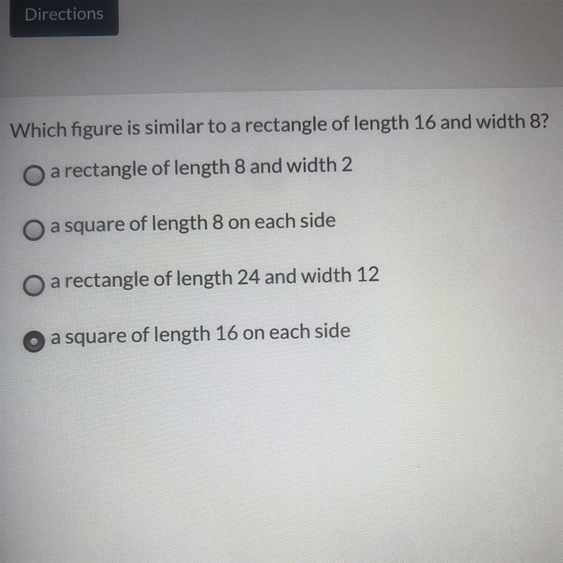 Which figure is similar to a rectangle of length 16 and width of 8?-example-1