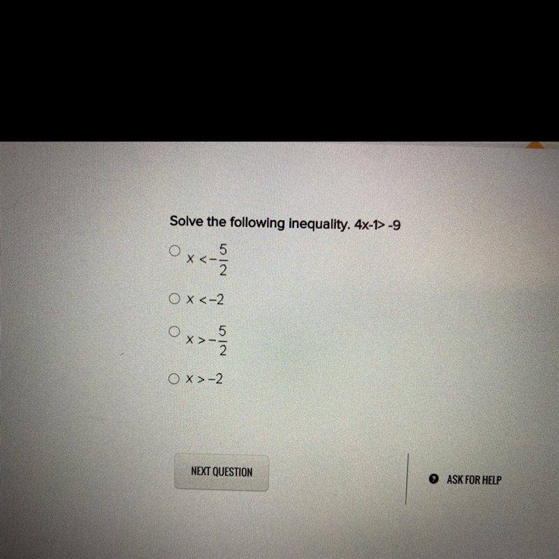 10 POINTS Solve the following inequality. 4x-1> -9-example-1