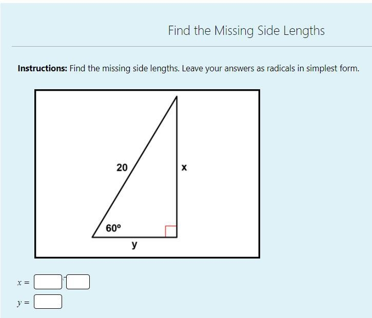 Instructions: Find the missing side lengths. Leave your answers as radicals in simplest-example-1