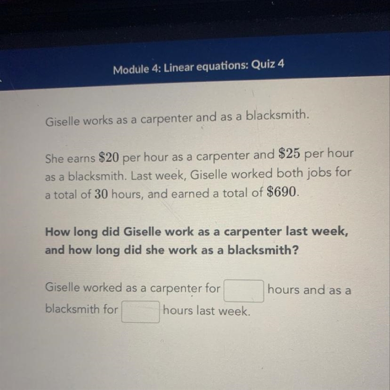 Gisele worked as a carpenter for how many hours and worked as a blacksmith for how-example-1