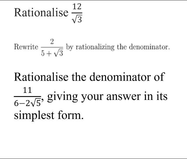 I missed the class on rationalising denominators. Can anyone please help me with these-example-1