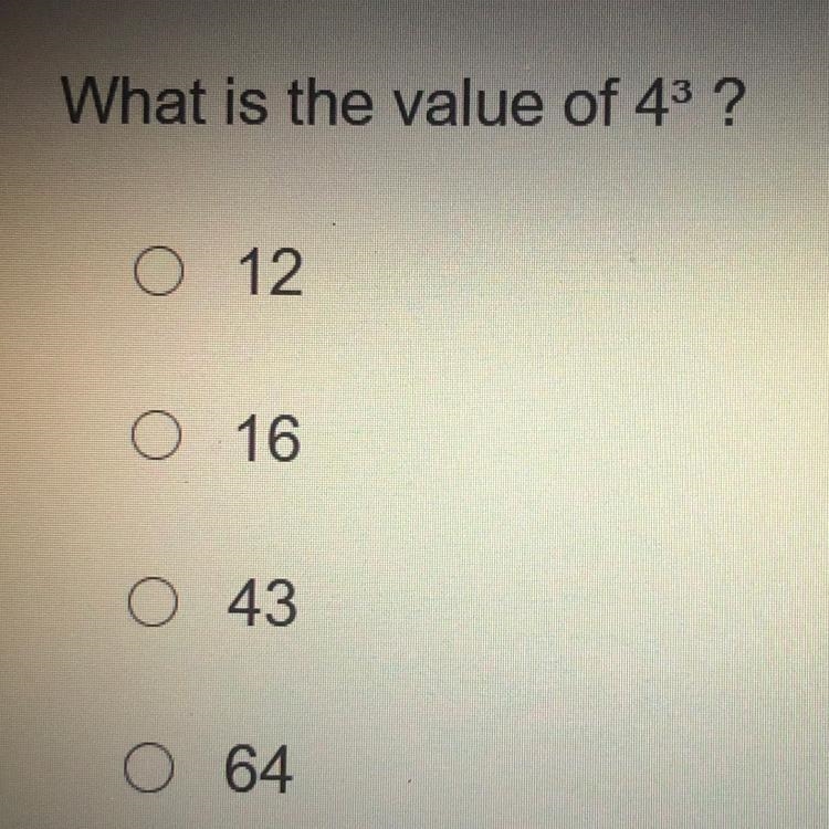 What is the value of 43 ? O 12 O 16 O 43 O 64-example-1