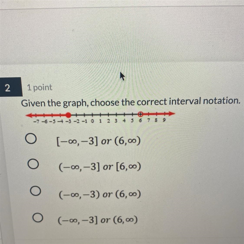 PLEASE HELP SEE PHOTO [-00,-3] or (6,o) (-οο,-3] or [6,o) (-0,-3) or (6,o) (-η, -3] or-example-1