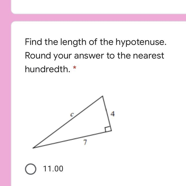 Find the length of the hypotenuse. Round your answer to the nearest hundredth. * Captionless-example-1